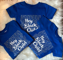 Load image into Gallery viewer, Hey Black Child Graphic Tee
